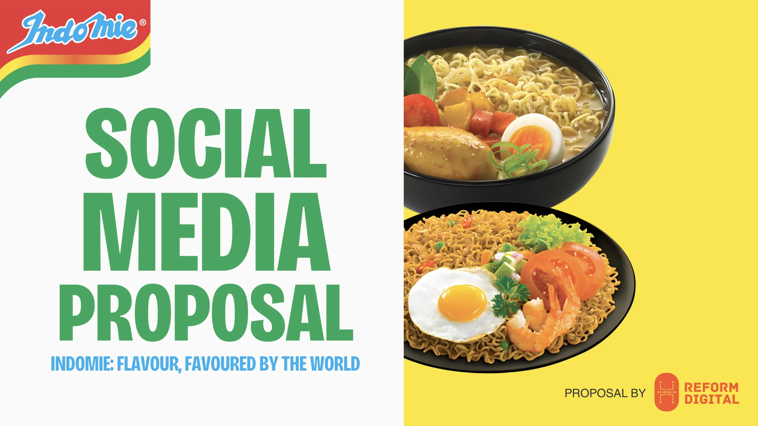 Indomie social media proposal cover featuring Indomie logo, bowls of instant noodles with egg, shrimp, vegetables, and tagline 'Flavour, favoured by the world', proposed by Reform Digital