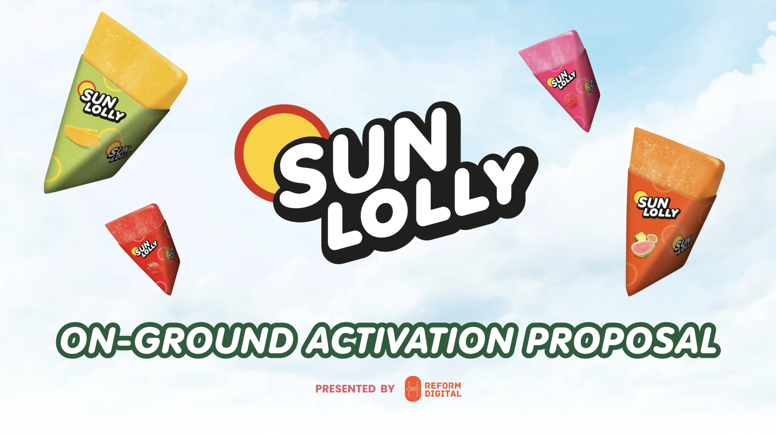 Sun Lolly on-ground activation proposal cover with colorful ice lolly packs and brand logo presented by Reform Digital