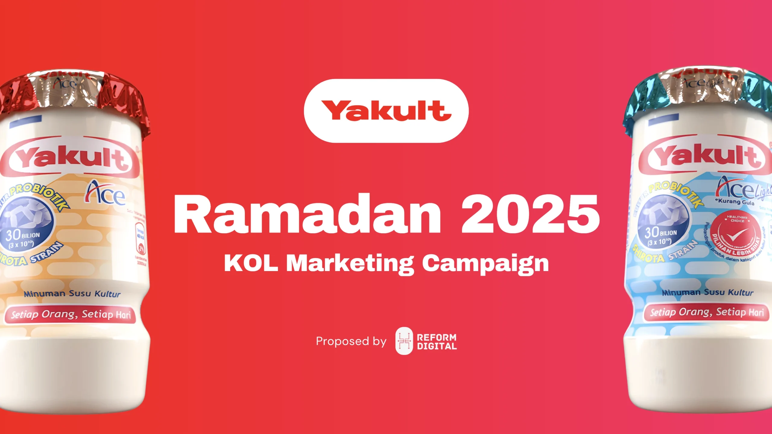 Yakult Ramadan 2025 KOL Marketing Campaign cover with Yakult Ace and Ace Light probiotic drink bottles on a red gradient background, proposed by Reform Digital